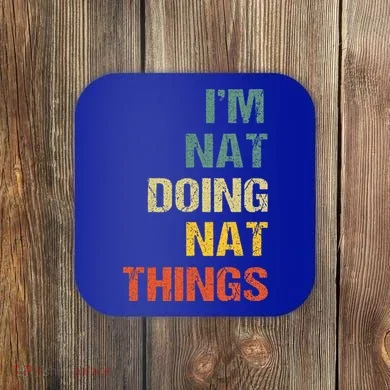 Nat Doing Nat Things Personalized Coaster