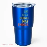 Nat Doing Nat Things Personalized Tumbler thumb 0