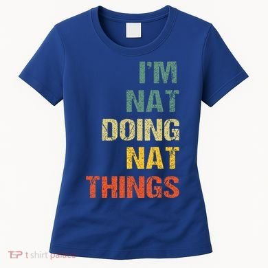 Nat Doing Nat Things Personalized Women's T-Shirt