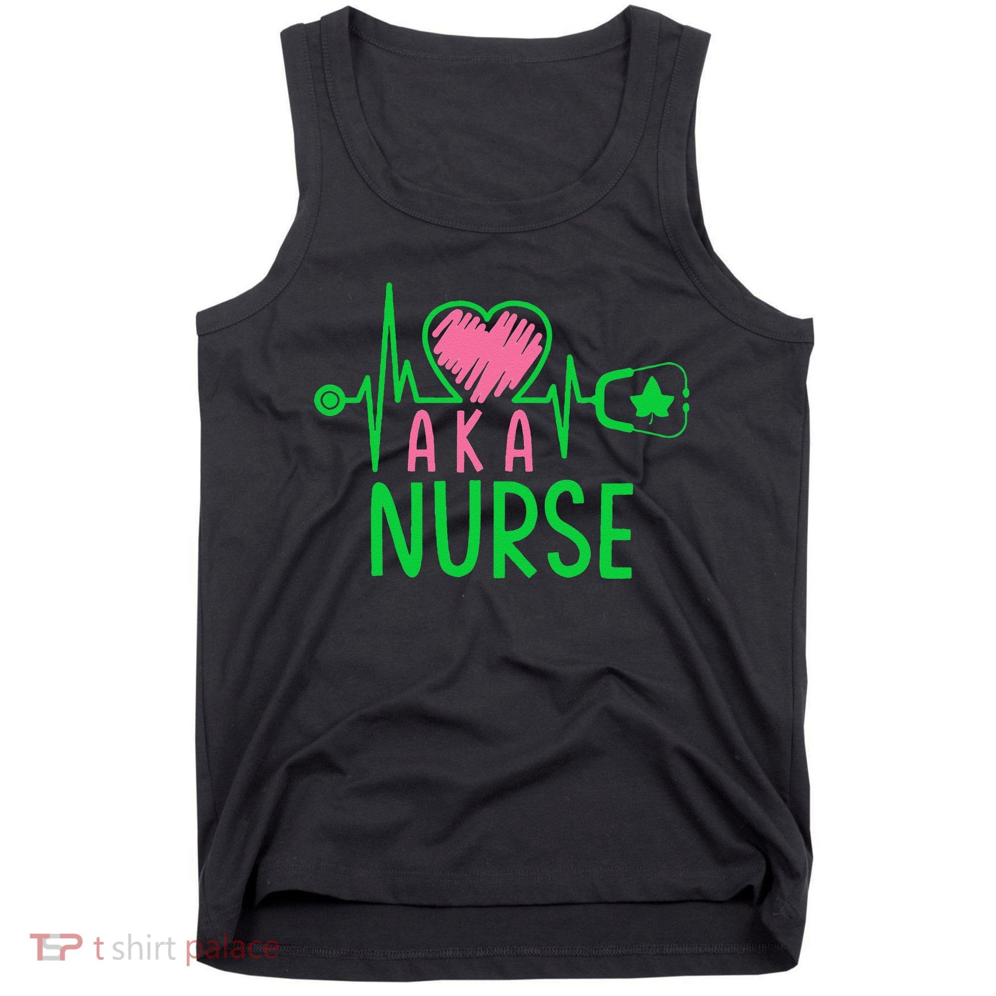 Nurses Day Nurse Week Cute Nurse Aka Funny Nurse Life Tank Top