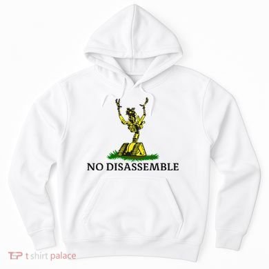 No Disassemble Hoodie