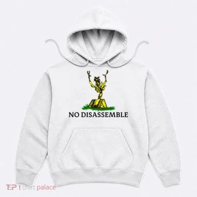 No Disassemble Hoodie