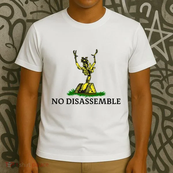 No Disassemble T-Shirt