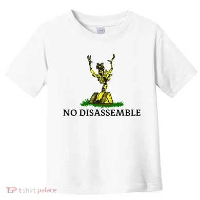 No Disassemble Toddler T-Shirt