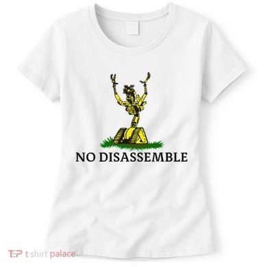 No Disassemble Women's T-Shirt