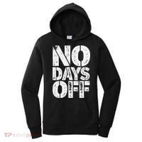 No Days Off Motivational Fitness Quote Women's Hoodie thumb 0