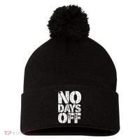 No Days Off Motivational Fitness Quote Pom Pom 12in Knit Beanie thumb 0