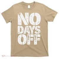 No Days Off Motivational Fitness Quote T-Shirt thumb 0
