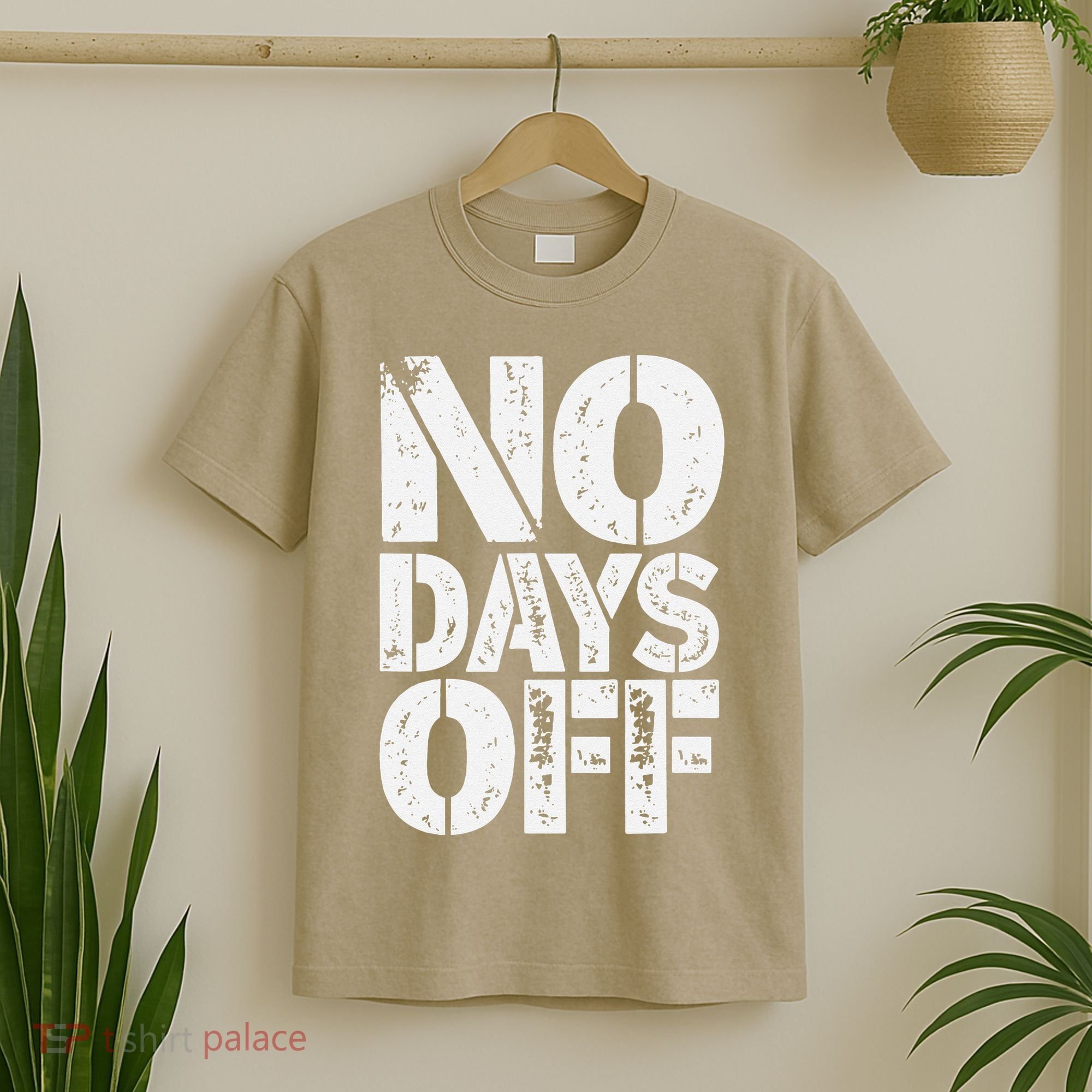No Days Off Motivational Fitness Quote T-Shirt