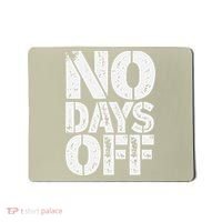 No Days Off Motivational Fitness Quote Mousepad thumb 0