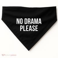 No Drama Please USA-Made Doggie Bandana thumb 0