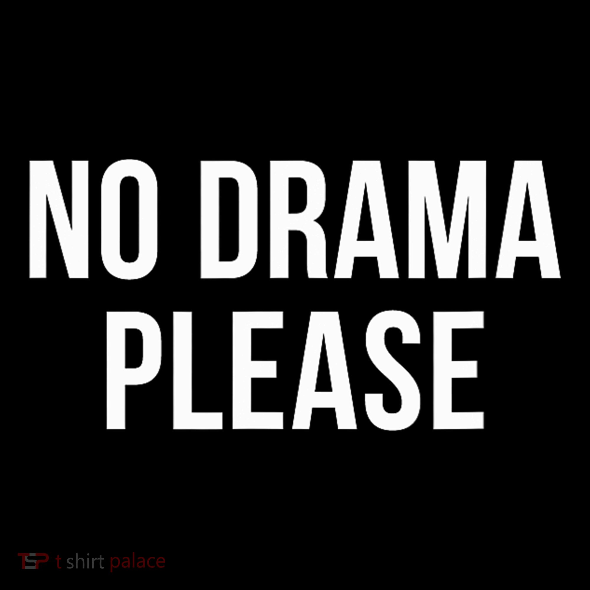 No Drama Please Sweatshirt