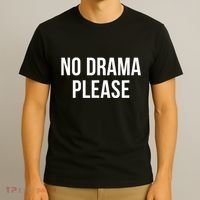No Drama Please T-Shirt thumb 3