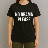 No Drama Please T-Shirt thumb 4