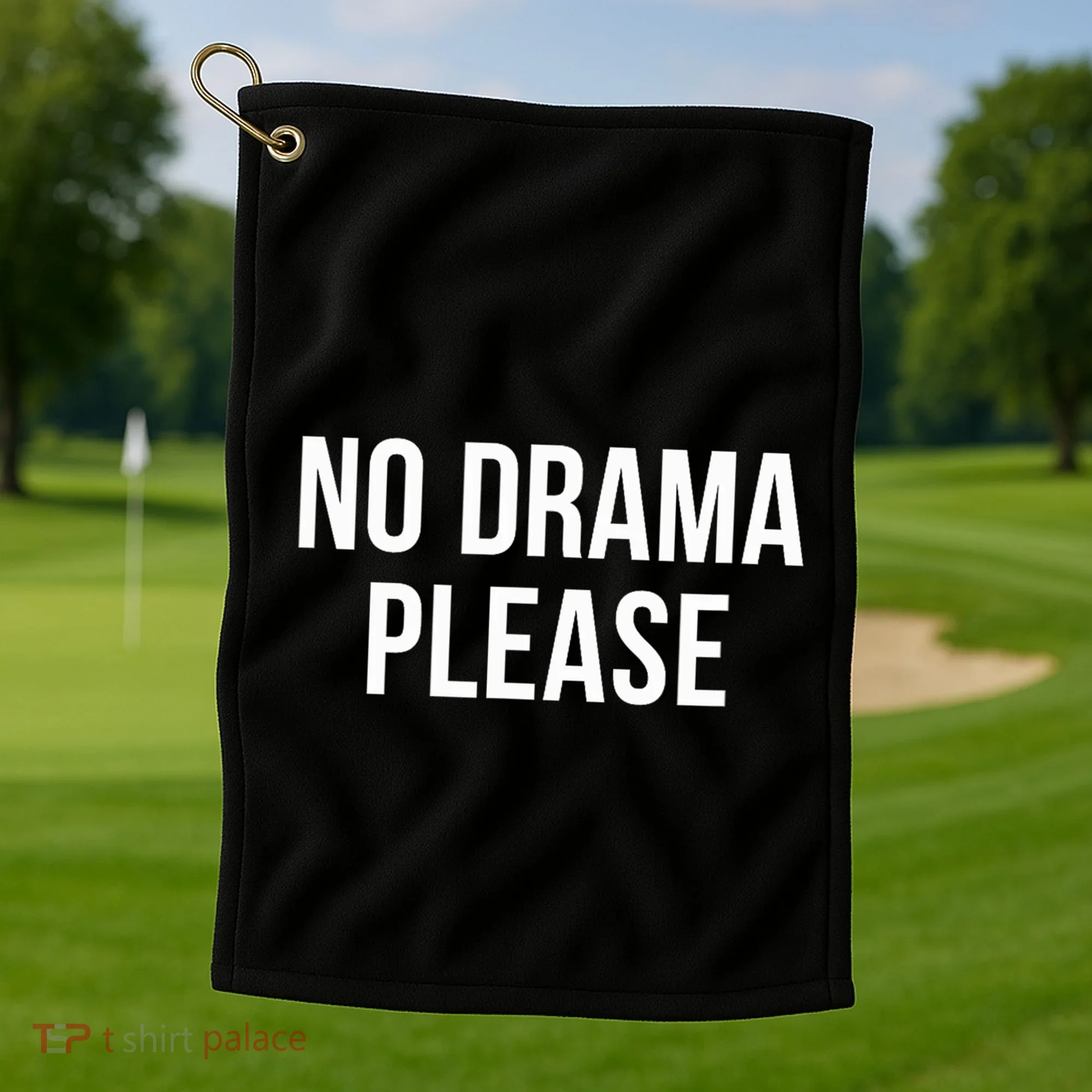 No Drama Please Golf Towel