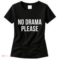 No Drama Please Women's T-Shirt thumb 0