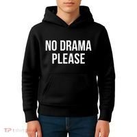 No Drama Please Kids Hoodie thumb 4