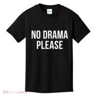 No Drama Please Kids T-Shirt thumb 0