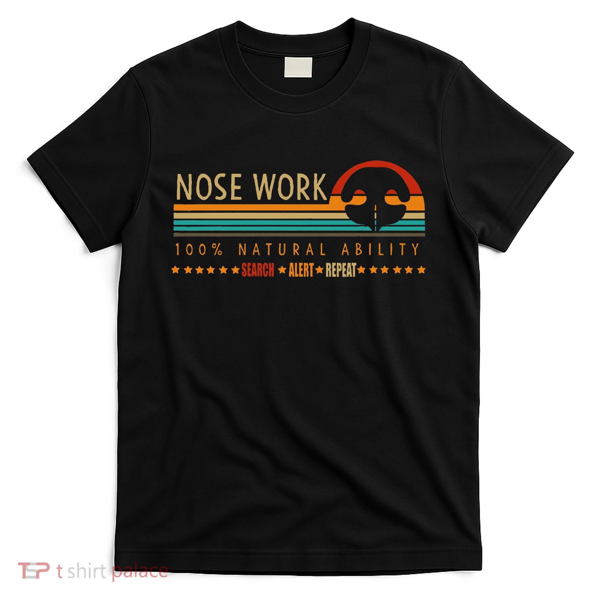 Nosework Dog Sport Training Nose Work Scent Work For Dogs T-Shirt