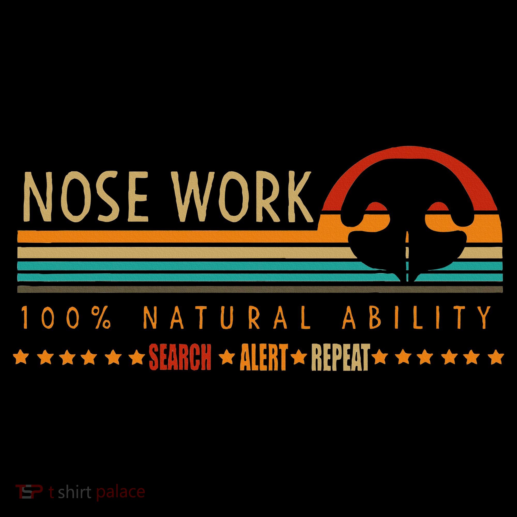 Nosework Dog Sport Training Nose Work Scent Work For Dogs T-Shirt