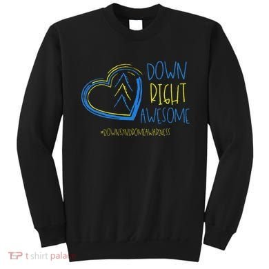 National Down Syndrome Awareness Month Down Right Awesome Sweatshirt