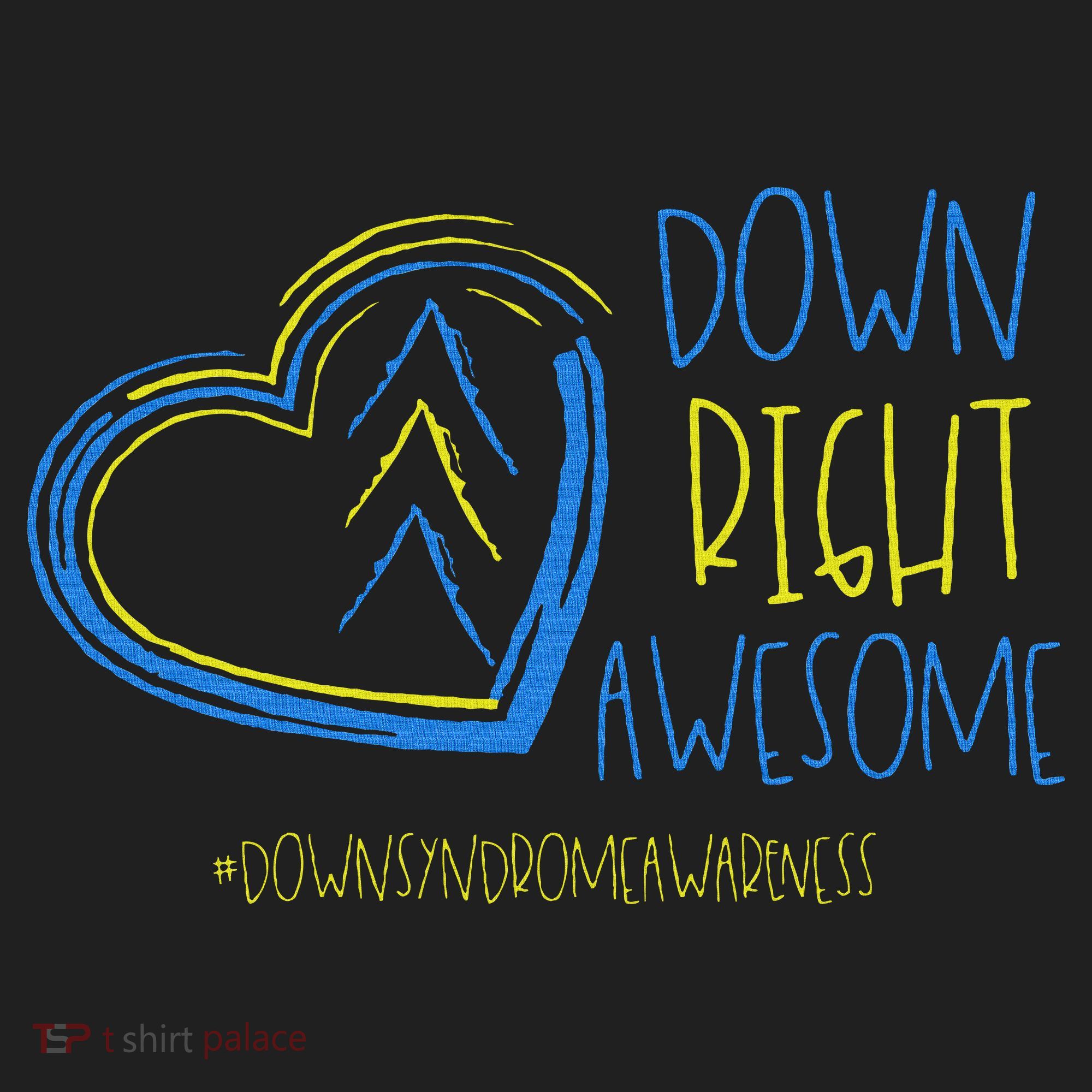 National Down Syndrome Awareness Month Down Right Awesome Tumbler