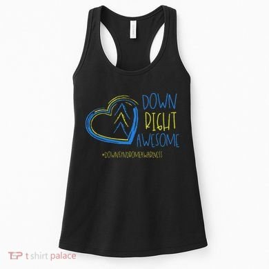 National Down Syndrome Awareness Month Down Right Awesome Women's Tank Top