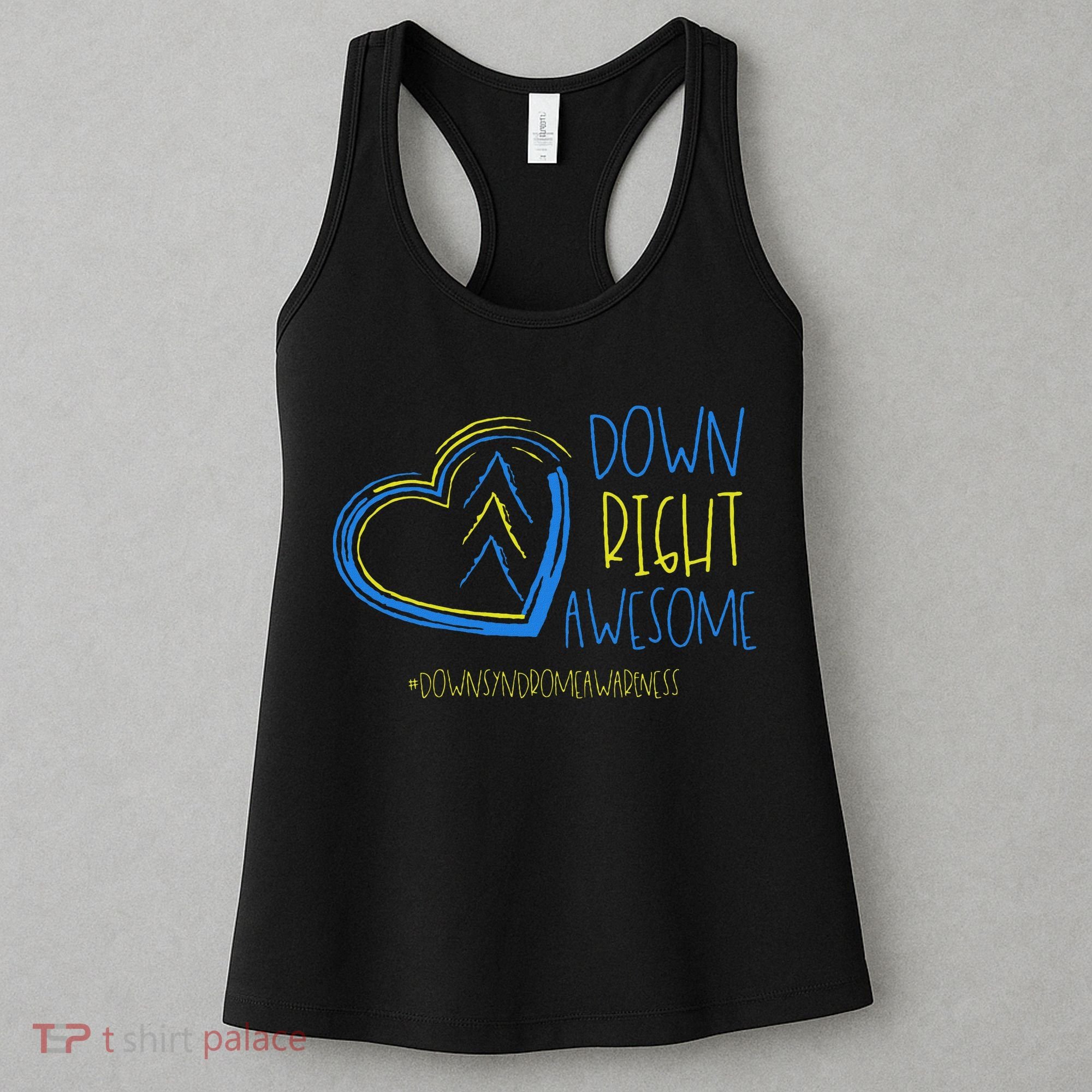 National Down Syndrome Awareness Month Down Right Awesome Women's Tank Top