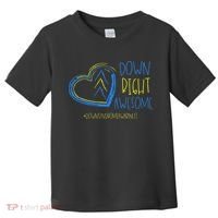 National Down Syndrome Awareness Month Down Right Awesome Toddler T-Shirt thumb 0