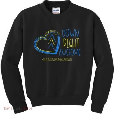 National Down Syndrome Awareness Month Down Right Awesome Kids Sweatshirt