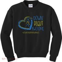 National Down Syndrome Awareness Month Down Right Awesome Kids Sweatshirt thumb 0