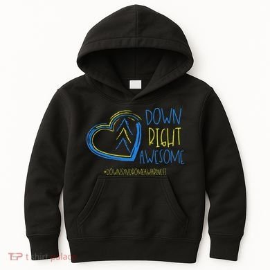 National Down Syndrome Awareness Month Down Right Awesome Kids Hoodie