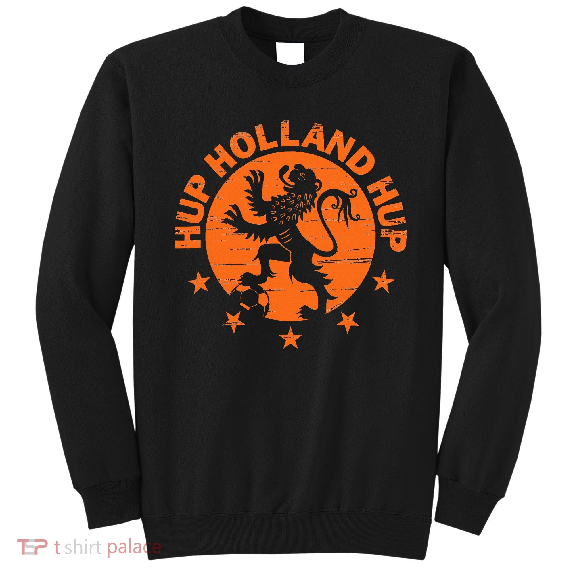 Netherlands Dutch Soccer Hup Holland Oranje Sweatshirt