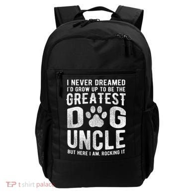 Never Dreamed To Be Greatest Dog Uncle Funny Gift Backpack