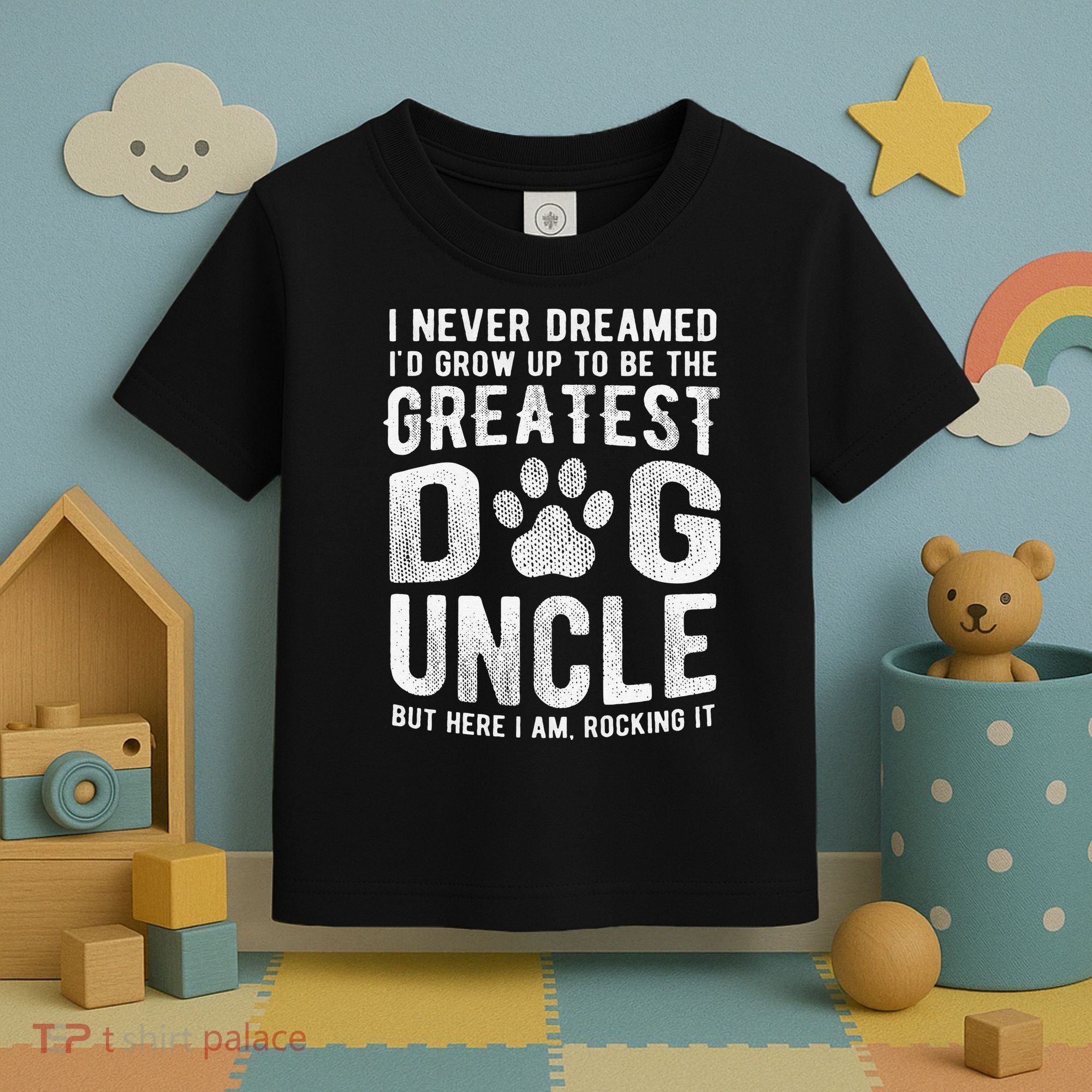 Never Dreamed To Be Greatest Dog Uncle Funny Gift Toddler T-Shirt