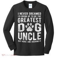 Never Dreamed To Be Greatest Dog Uncle Funny Gift Kids Long Sleeve Shirt thumb 0