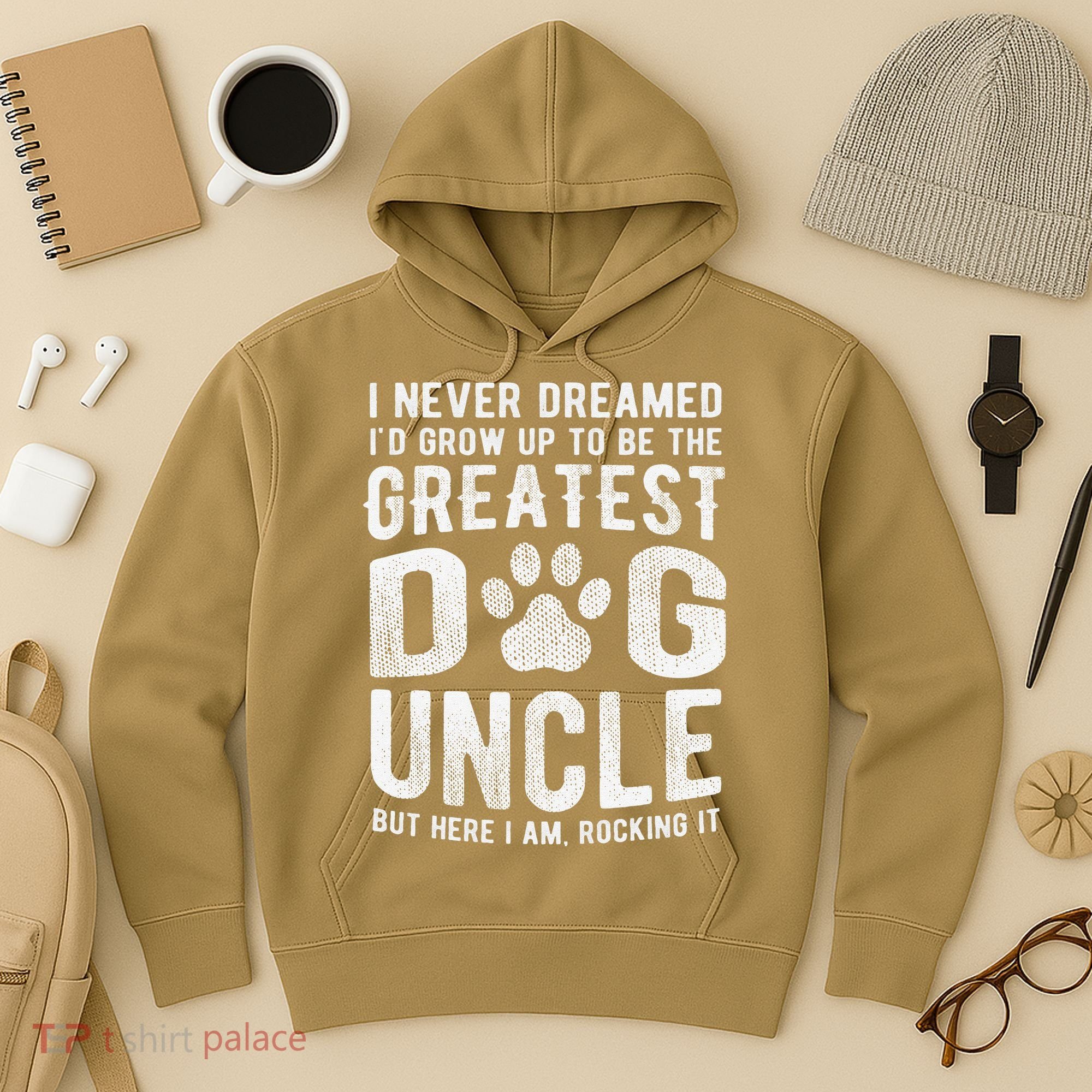 Never Dreamed To Be Greatest Dog Uncle Funny Gift Hoodie