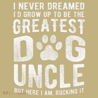 Never Dreamed To Be Greatest Dog Uncle Funny Gift Sweatshirt thumb 2