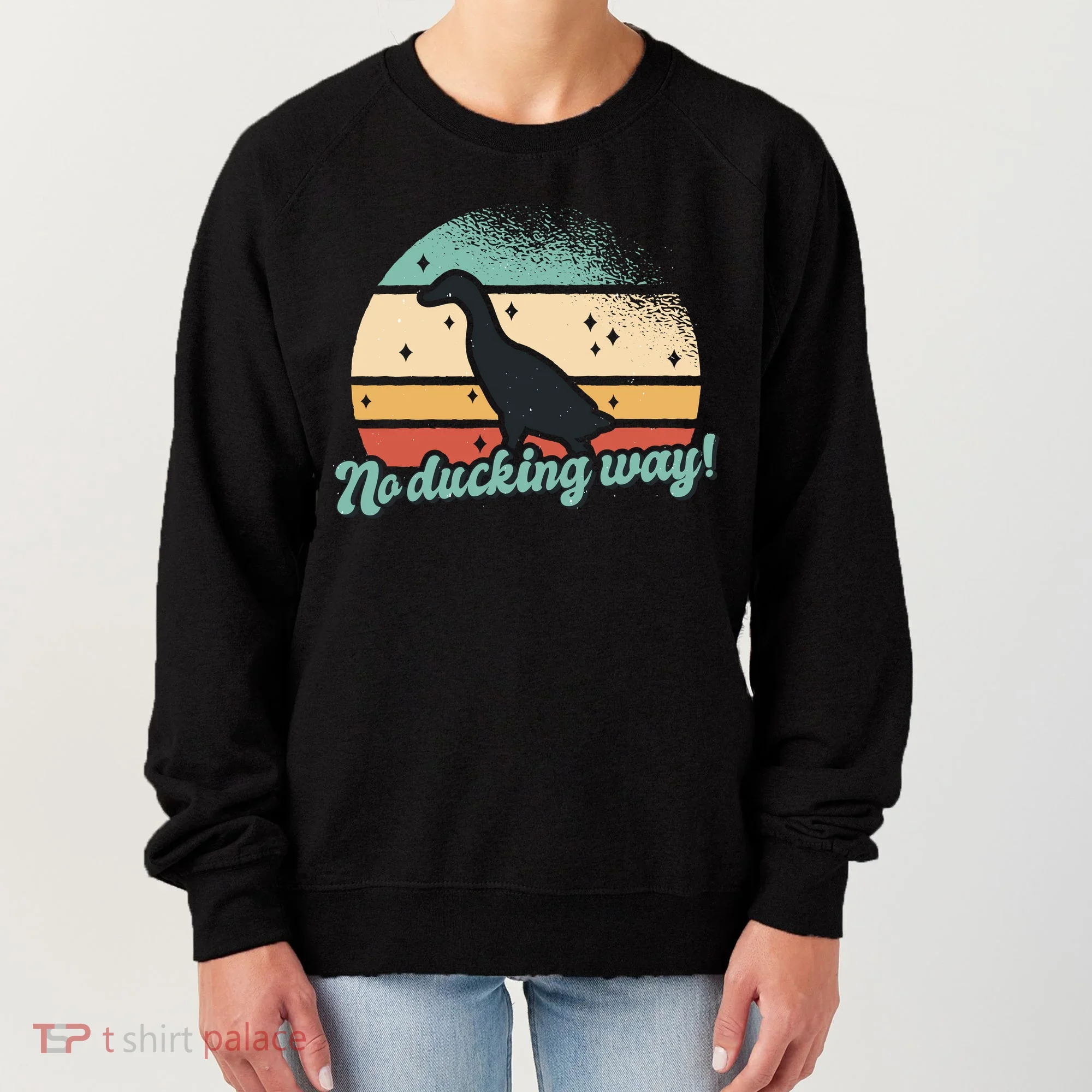 No Ducking Way Funny Duck Women's Sweatshirt