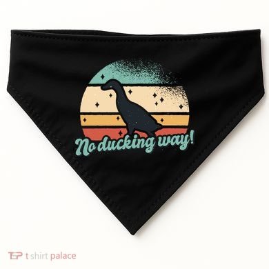 No Ducking Way Funny Duck USA-Made Doggie Bandana