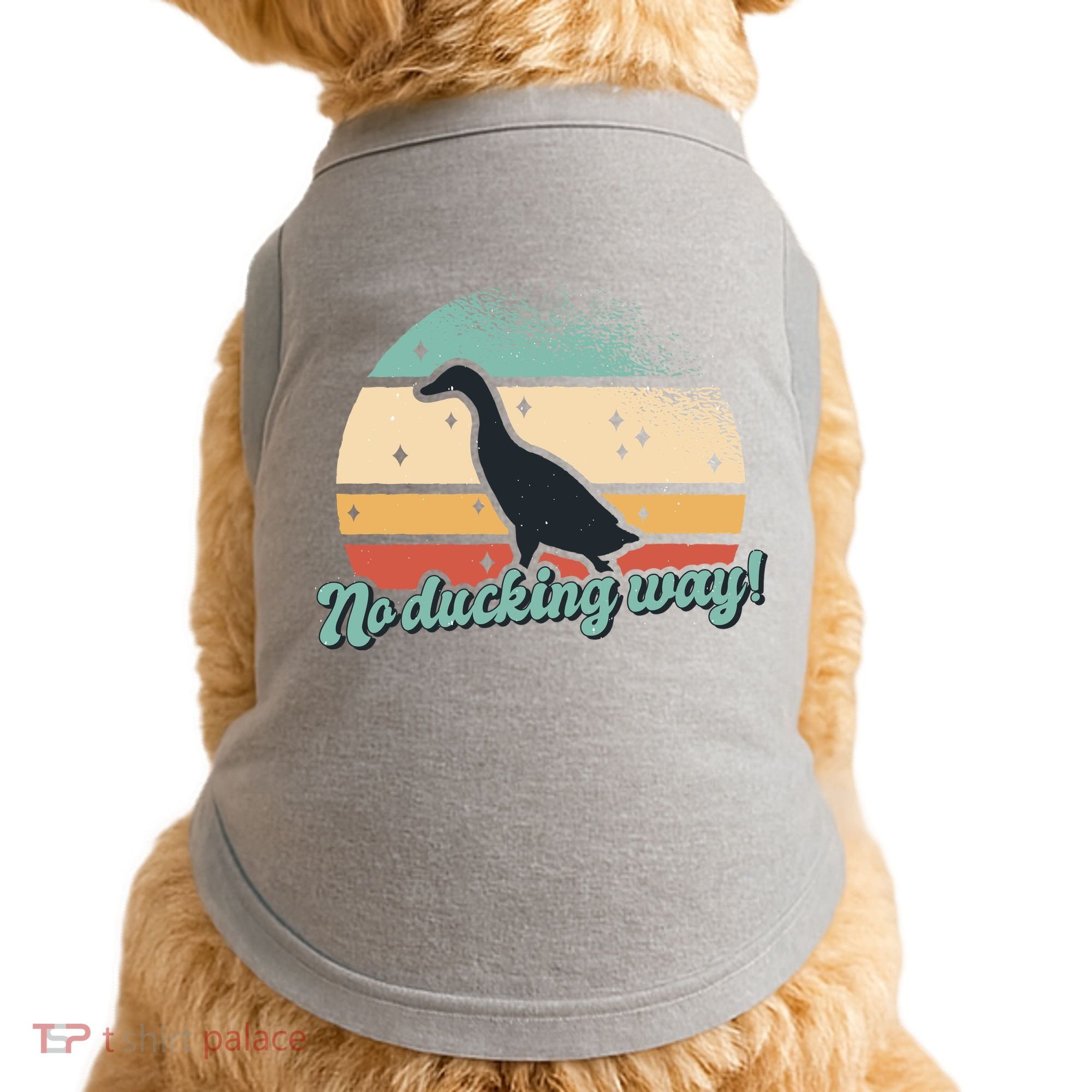 No Ducking Way Funny Duck Doggie Tank