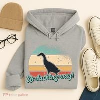 No Ducking Way Funny Duck Hoodie thumb 4
