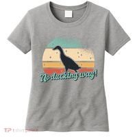 No Ducking Way Funny Duck Women's T-Shirt thumb 0
