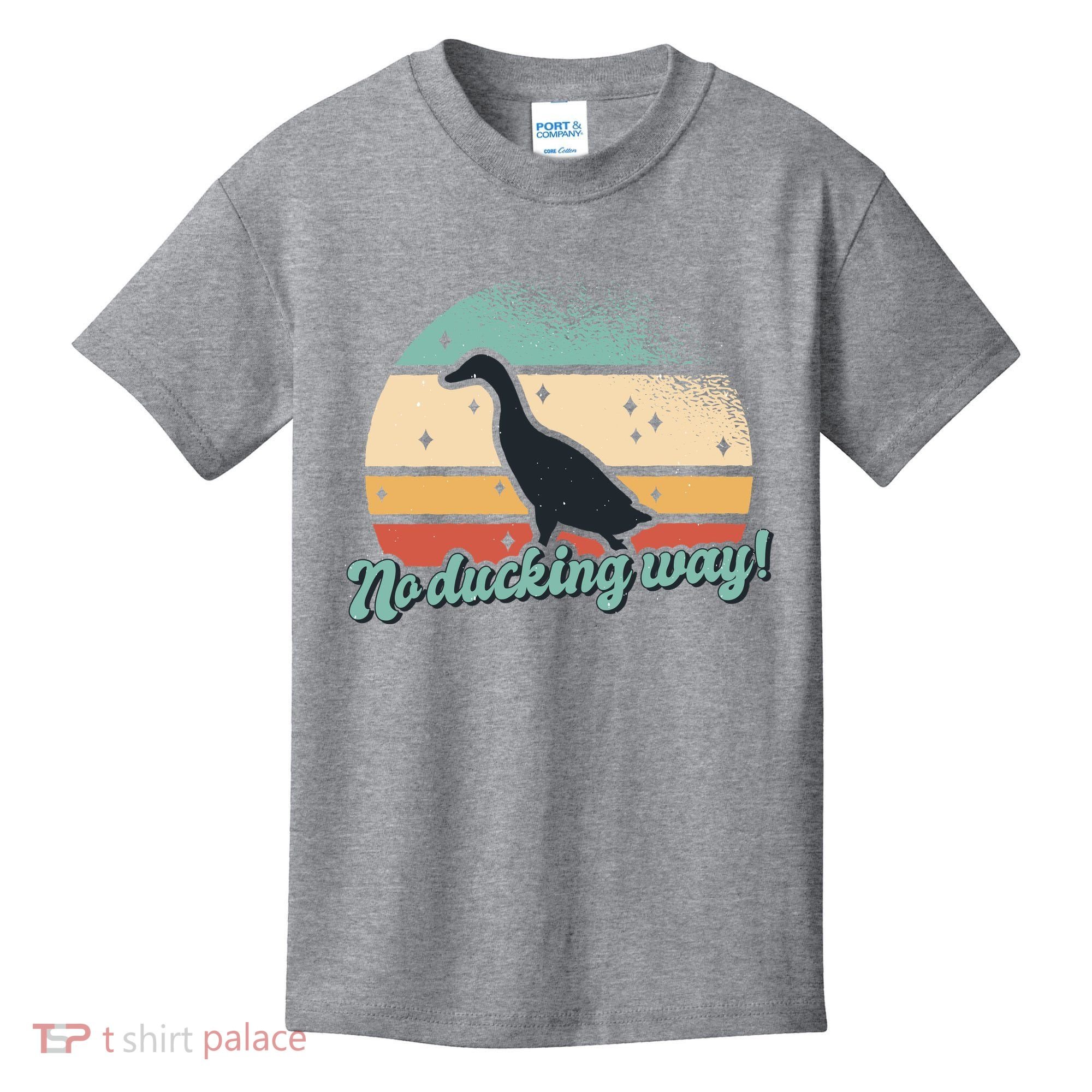 No Ducking Way Funny Duck Kids T-Shirt