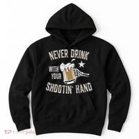 Never Drink with Your Shooting Hand Skeleton Funny Drinking Hoodie thumb 0