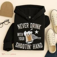 Never Drink with Your Shooting Hand Skeleton Funny Drinking Hoodie thumb 4