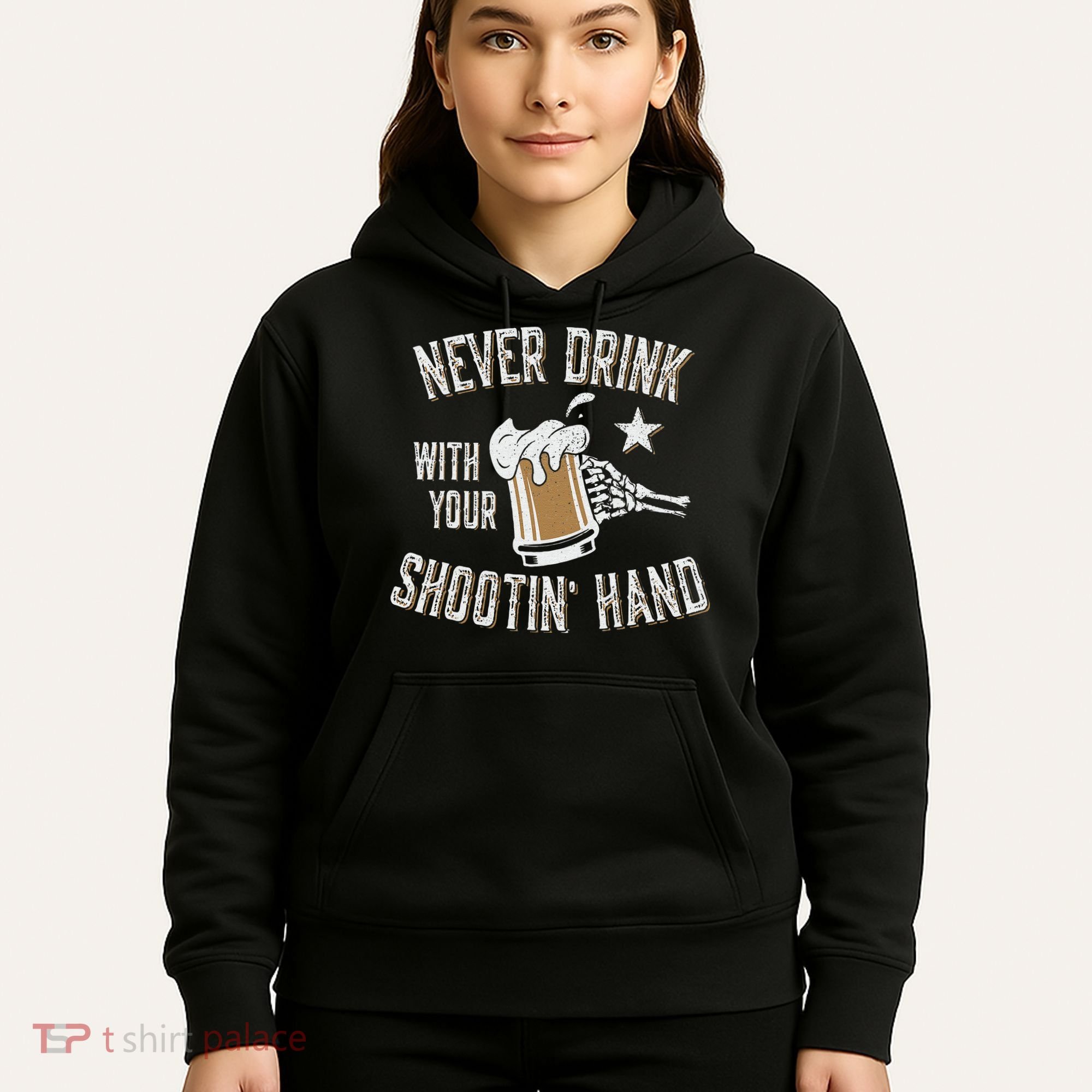 Never Drink with Your Shooting Hand Skeleton Funny Drinking Hoodie