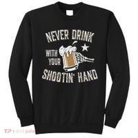 Never Drink with Your Shooting Hand Skeleton Funny Drinking Sweatshirt thumb 0