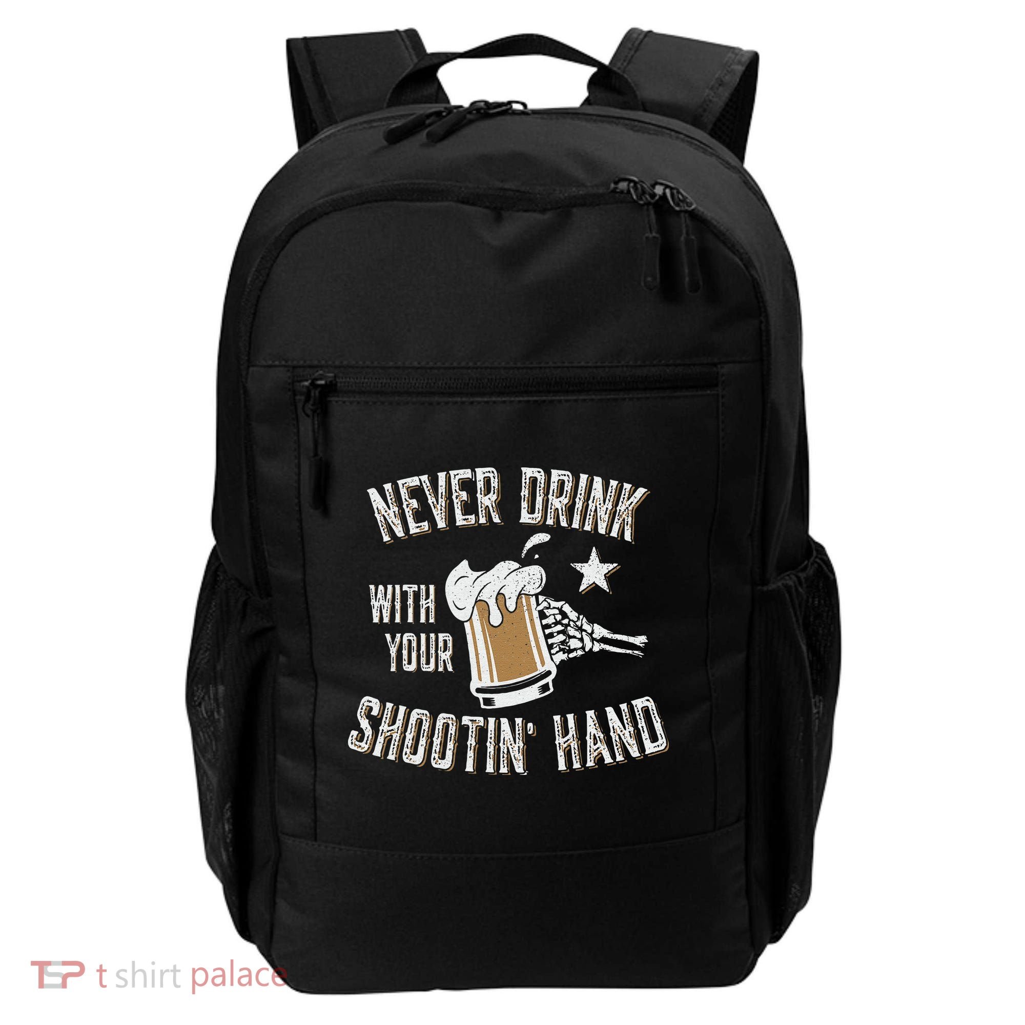 Never Drink with Your Shooting Hand Skeleton Funny Drinking Backpack