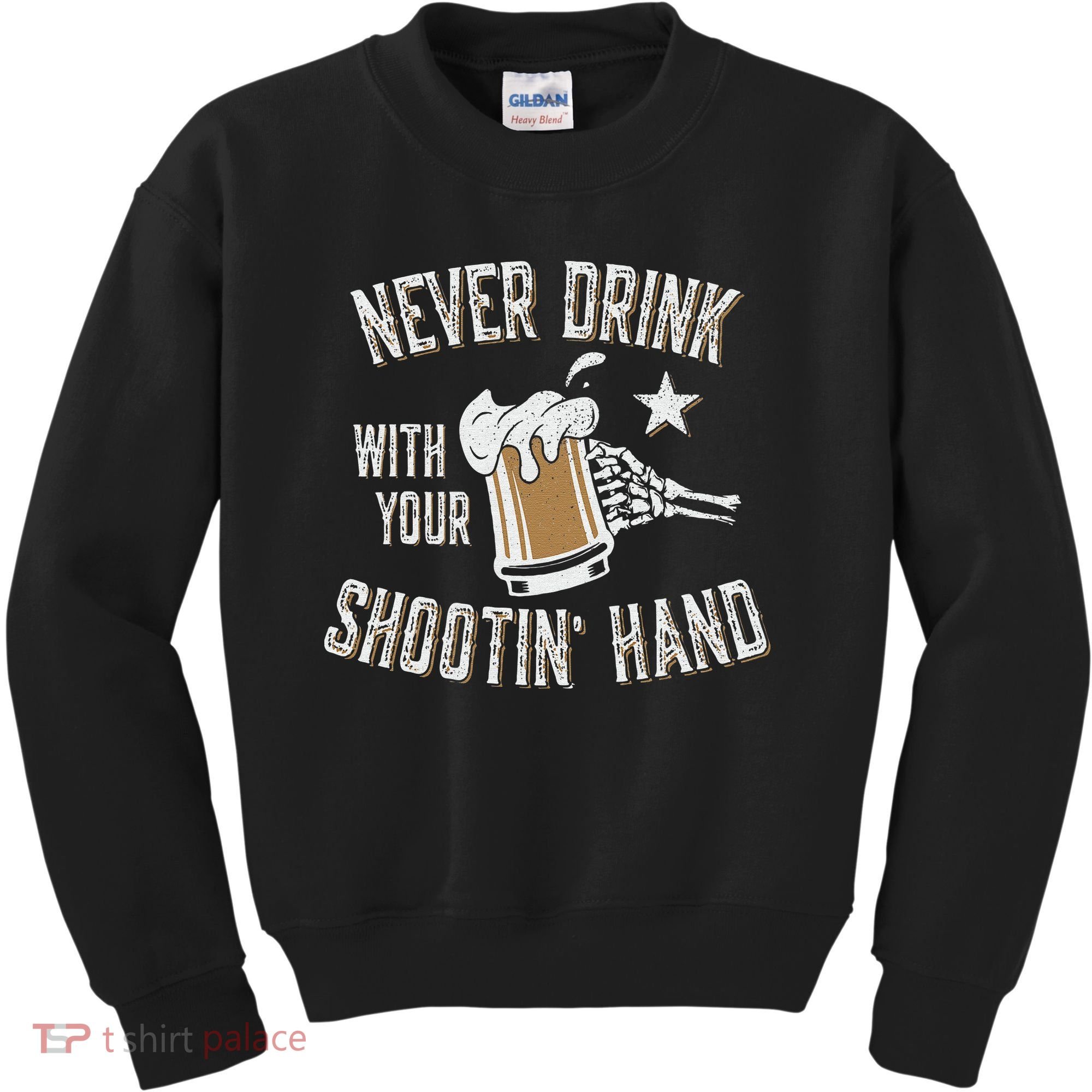 Never Drink with Your Shooting Hand Skeleton Funny Drinking Kids Sweatshirt